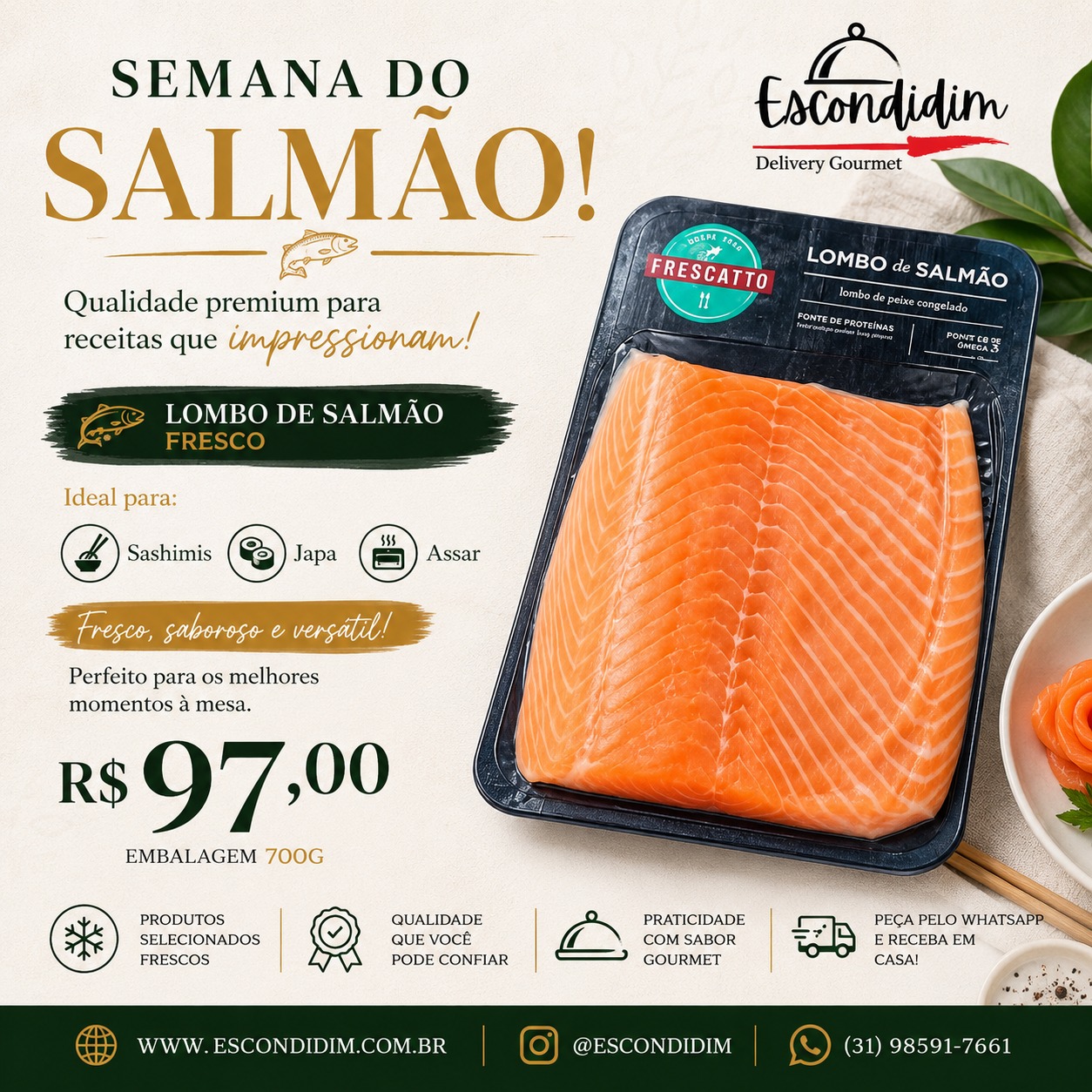 Semana do Salmão — Lombo de salmão fresco Frescatto, embalagem de 700g por R$ 97,00, ideal para sashimi, comida japonesa e assados